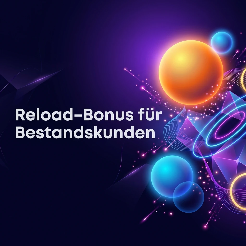 Reload-Bonus für Bestandskunden
